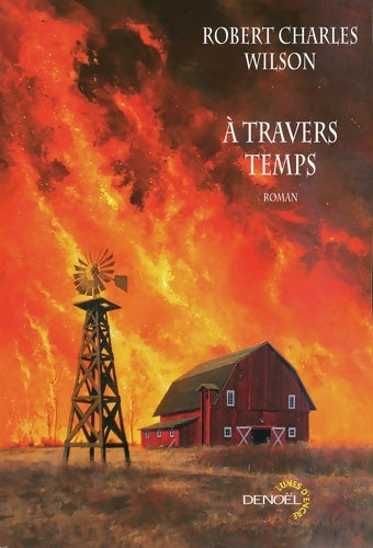 Livrenpoche : À travers temps - Robert Charles Wilson - Livre