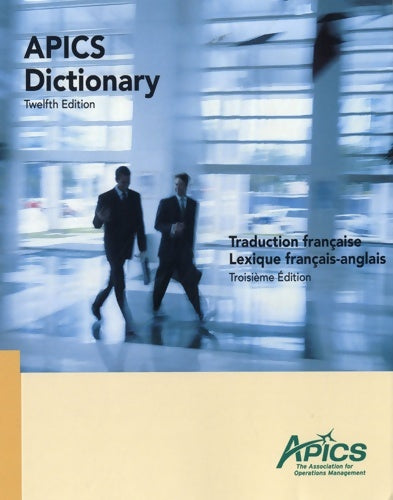 Livrenpoche : Apics Dictionary : Traduction française Lexique français-anglais - John H. Blackstone - Livre