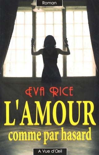 Livrenpoche : L'amour comme par hasard - Eva Rice - Livre