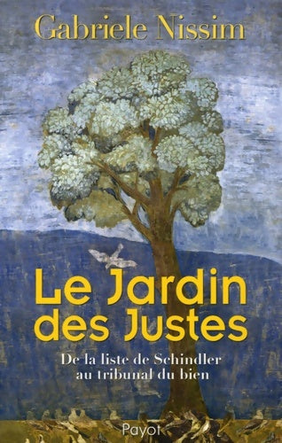 Livrenpoche : Le Jardin des Justes : De la liste de Schindler au tribunal du bien - Gabriele Nissim - Livre