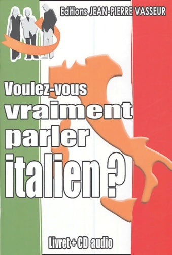 Livrenpoche : Voulez-vous vraiment parler italien ? - Jean-Pierre Vasseur - Livre