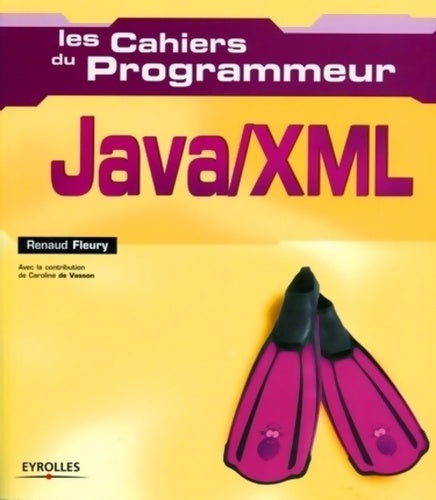 Livrenpoche : Java/XML - Renaud Fleury - Livre