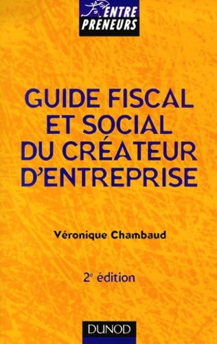 Livrenpoche : Guide fiscal et social du créateur d'entreprise - Véronique Chambaud - Livre