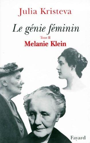 Livrenpoche : Le Génie féminin. Tome II. Mélanie Klein - Julia Kristeva - Livre