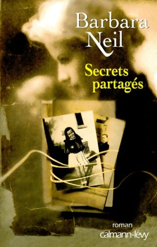 Livrenpoche : Secrets partagés - Barbara Neil - Livre