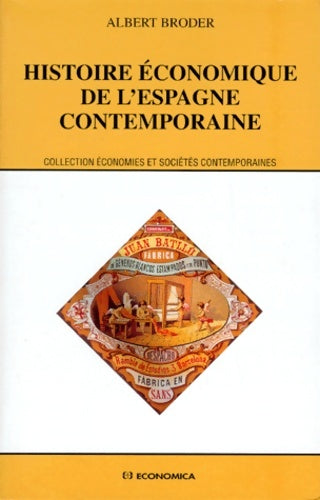 Livrenpoche : Histoire économique de L'Espagne contemporaine - Albert Broder - Livre