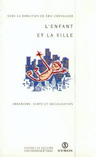 Livrenpoche : ENFANT ET LA VILLE - Eric Chevallier - Livre