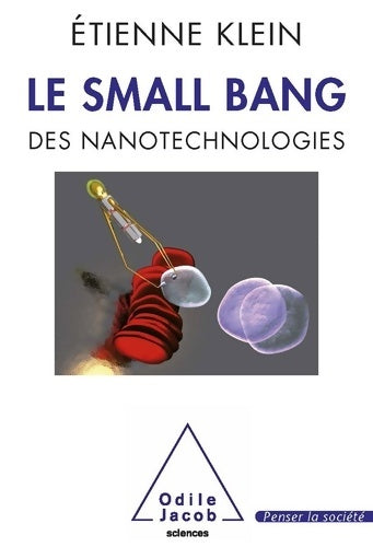 Livrenpoche : Le small bang des nanotechnologies - Etienne Klein - Livre