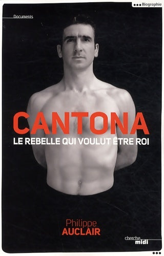 Livrenpoche : Cantona le rebelle qui voulut être roi - Philippe Auclair - Livre