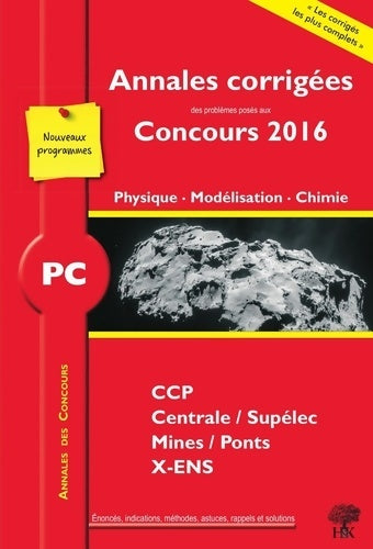 Livrenpoche : Annales des concours 2016 PC physique modélisation et chimie - Vincent FREULON - Livre