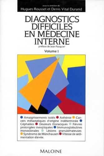 Livrenpoche : DIAGNOSTICS DIFFICILES EN Médecine INTERNE. Volume 1 - Denis Vital Durand - Livre