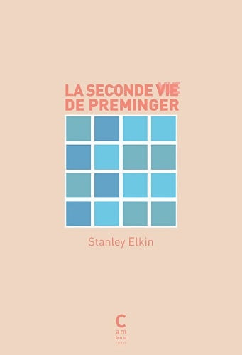 Livrenpoche : La seconde vie de Preminger - Stanley Elkin - Livre