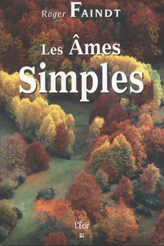 Livrenpoche : Ames Simples - Roger Faindt - Livre