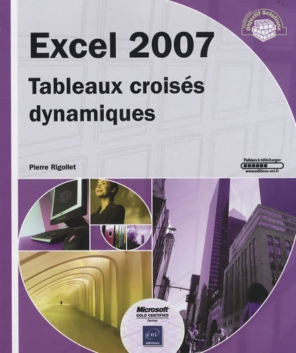 Livrenpoche : Excel 2007 - Tableaux croisés dynamiques - Pierre Rigollet - Livre