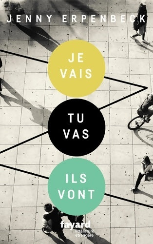 Livrenpoche : Je vais tu vas ils vont - Jenny Erpenbeck - Livre