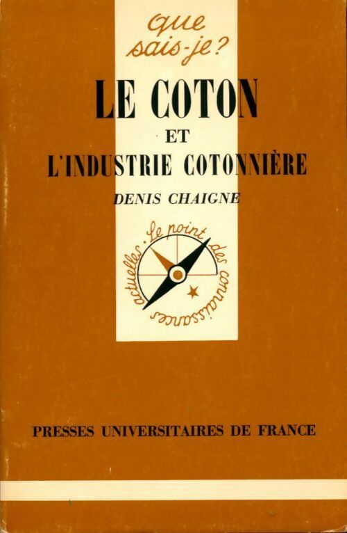 Livrenpoche : Le coton et l'industrie cotonnière - Denis Chaigne - Livre