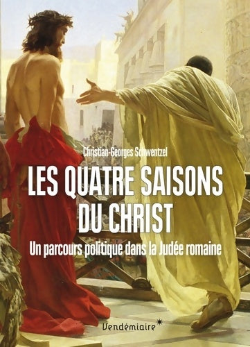Livrenpoche : Les quatre saisons du Christ - Christian-Georges Schwentzel - Livre