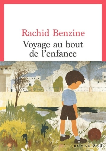 Livrenpoche : Voyage au bout de l'enfance - Rachid Benzine - Livre
