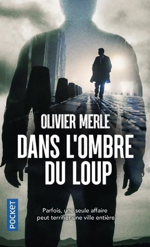 Livrenpoche : Dans l'ombre du loup - Olivier Merle - Livre