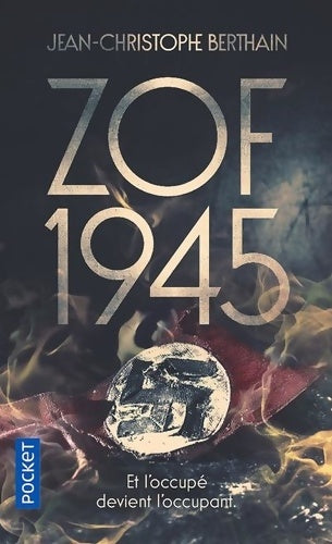 Livrenpoche : ZOF 1945 - Jean-Christophe Berthain - Livre