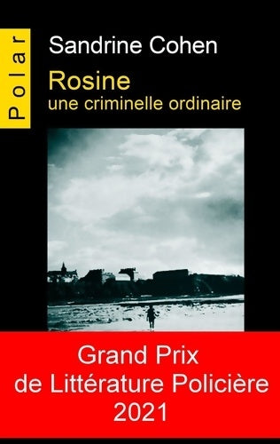 Livrenpoche : Rosine - une criminelle ordinaire - Sandrine Cohen - Livre