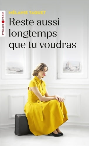 Livrenpoche : Reste aussi longtemps que tu voudras - Mélanie Taquet - Livre