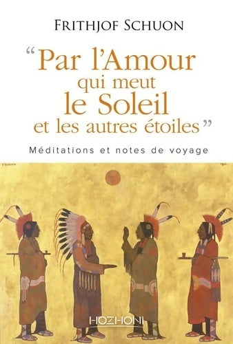 Livrenpoche : Par l'Amour qui meut le Soleil et les autres étoiles - Frithjof Schuon - Livre