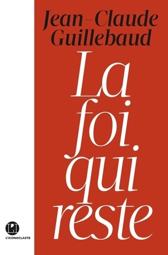 Livrenpoche : La Foi qui reste - Jean-Claude Guillebaud - Livre