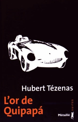 Livrenpoche : L'Or de Quipapà - Hubert Tézenas - Livre