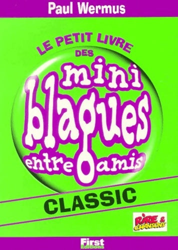 Livrenpoche : Le petit livre des mini blagues entre amis T1 Classic - Paul Wermus - Livre