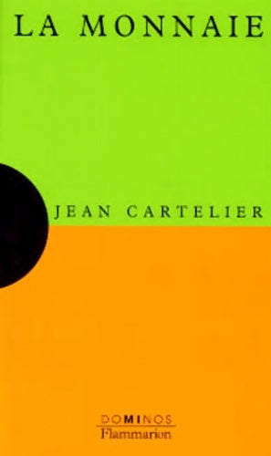 Livrenpoche : La monnaie : Un exposé pour comprendre un essai pour réfléchir - Jean Cartelier - Livre