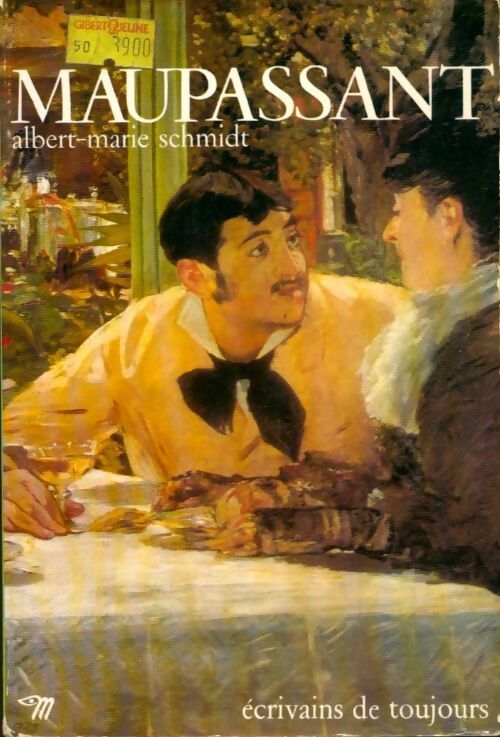 Livrenpoche : Écrivains de toujours Maupassant - Albert-Marie Schmidt - Livre