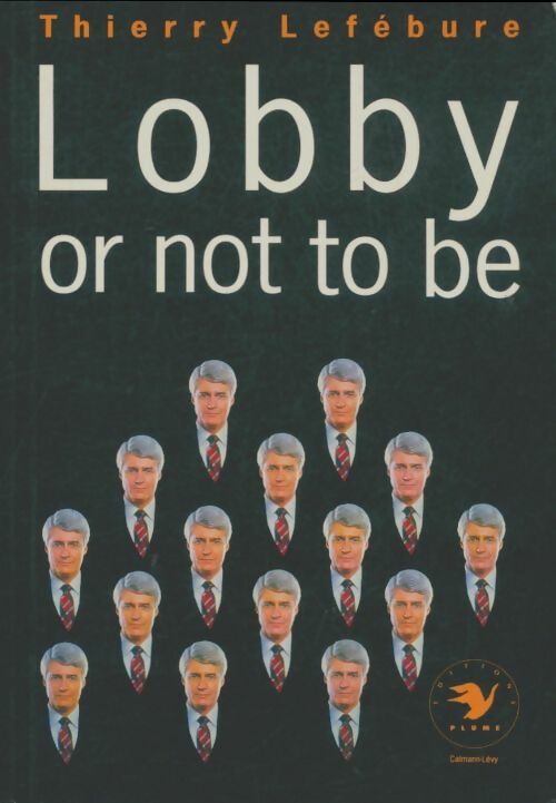 Livrenpoche : Lobby or not to be - Thierry Lefébure - Livre