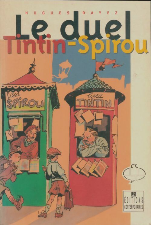 Livrenpoche : Le duel Tintin - Spirou - Hugues Dayez - Livre