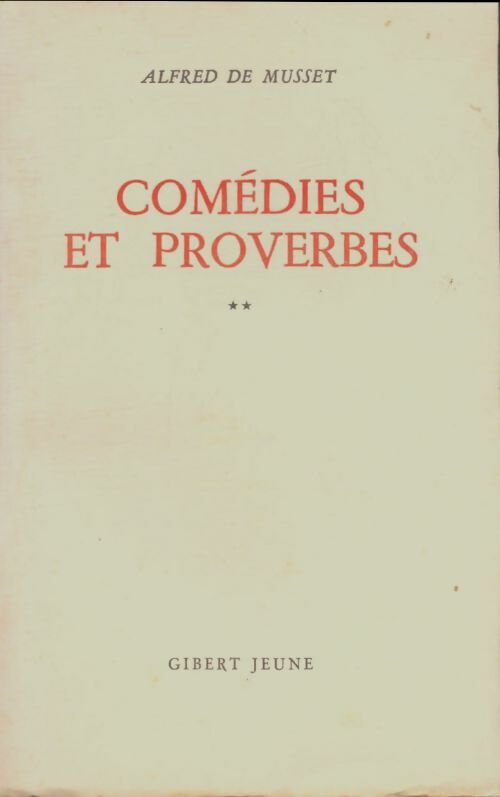 Livrenpoche : Comédies et proverbes Tome II - Alfred De Musset - Livre