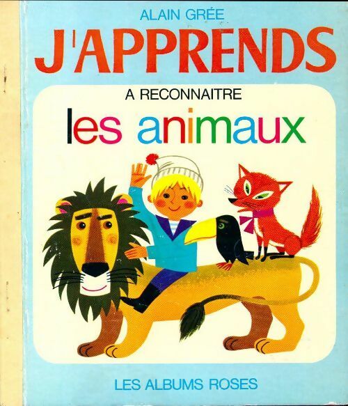 Livrenpoche : J'apprends à reconnaître les animaux - Alain Grée - Livre