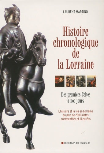Livrenpoche : Histoire chronologique de la Lorraine : Des premiers Celtes à nos jours - Laurent Martino - Livre