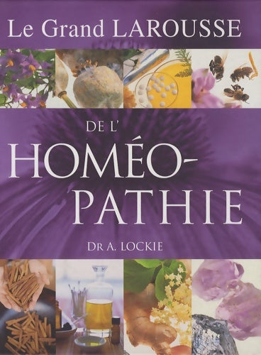 Livrenpoche : Le Grand Larousse de L'Homéopathie - Collectif - Livre