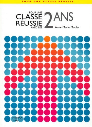 Livrenpoche : Pour une classe réussie avec les 2 ans - Anne-Marie Moulat - Livre