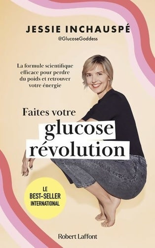 Livrenpoche : Faites votre glucose révolution - La formule scientifique efficace pour perdre du poids et retrouver votre énergie - Jessie Inchauspé - Livre
