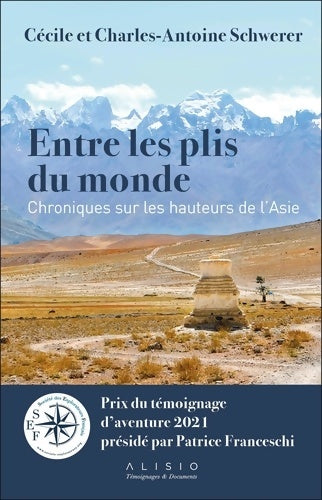 Livrenpoche : Entre les plis du monde : Chroniques sur les hauteurs de l'Asie - Charles-Antoine Schwerer - Livre