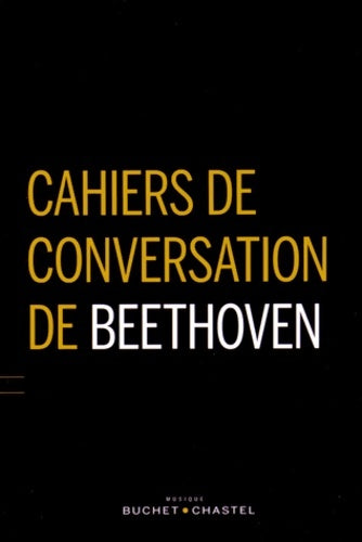 Livrenpoche : CAHIERS DE CONVERSATIONS - Beethoven LUDWIG VAN - Livre