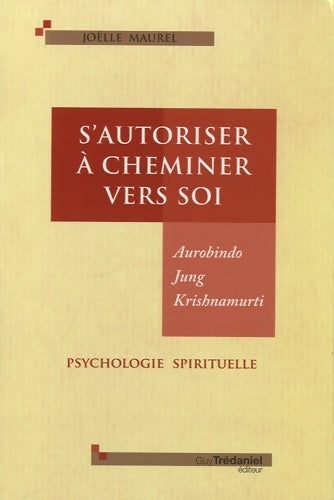 Livrenpoche : S'autoriser à cheminer vers soi - Joëlle Maurel - Livre