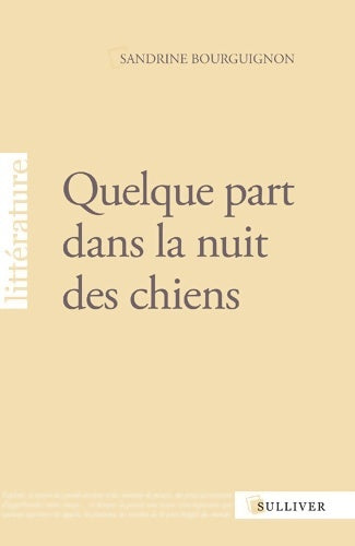 Livrenpoche : Quelque part dans la nuit des chiens - Sandrine Bourguignon - Livre