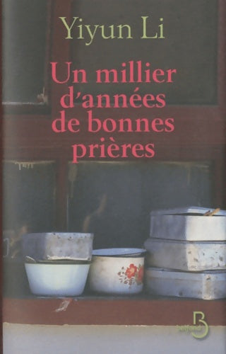 Livrenpoche : Un millier d'années de bonnes prières - Yiyun Li - Livre