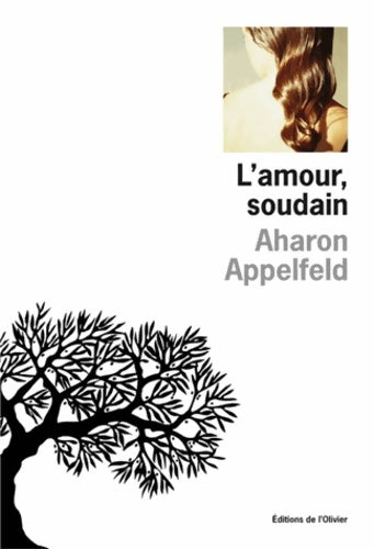 Livrenpoche : L'amour soudain - Aharon Appelfeld - Livre