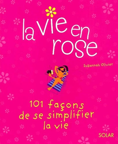 Livrenpoche : La vie en rose - Suzannah Olivier - Livre