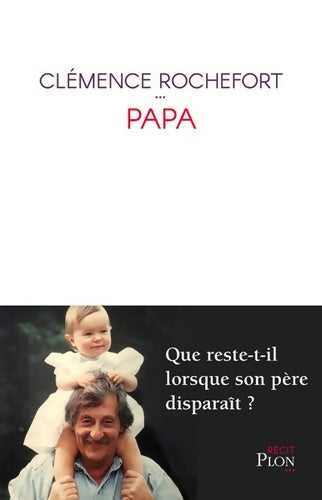 Livrenpoche : Papa - Clémence Rochefort - Livre