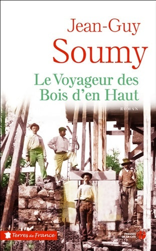 Livrenpoche : Le Voyageur des Bois d'en Haut - Jean-Guy Soumy - Livre
