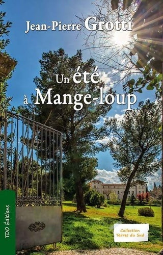 Livrenpoche : Un été à Mange-loup - Jean-Pierre Grotti - Livre